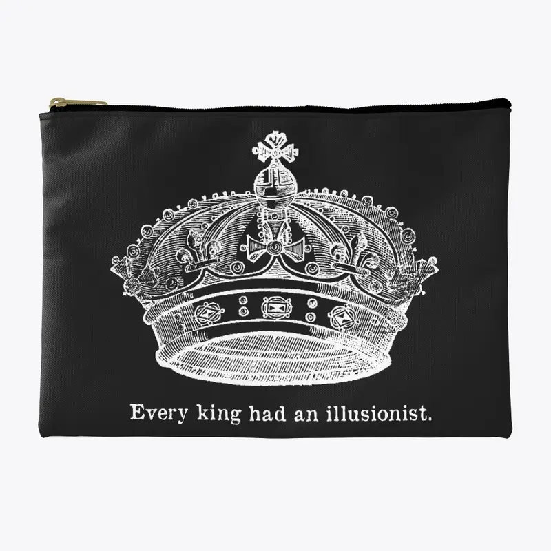 Every King Had an Illusionist Crown